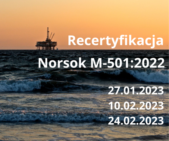 Recertyfikacja Norsok M-501:2022